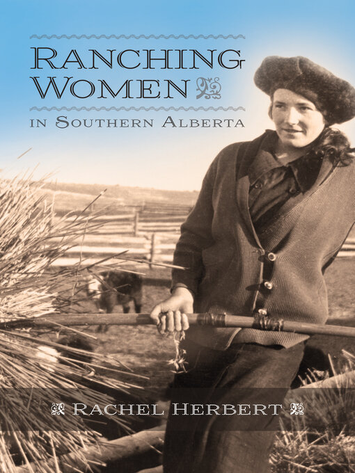 Title details for Ranching Women in Southern Alberta by Rachel Herbert - Available